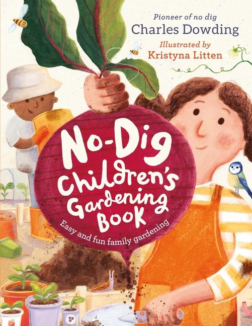 Vorderes Coverbild The No-Dig Children's Gardening Book