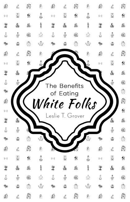 Vorderes Coverbild The Benefits of Eating White Folks