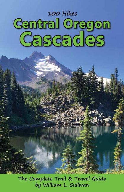 Vorderes Coverbild 100 Hikes: Central Oregon Cascades