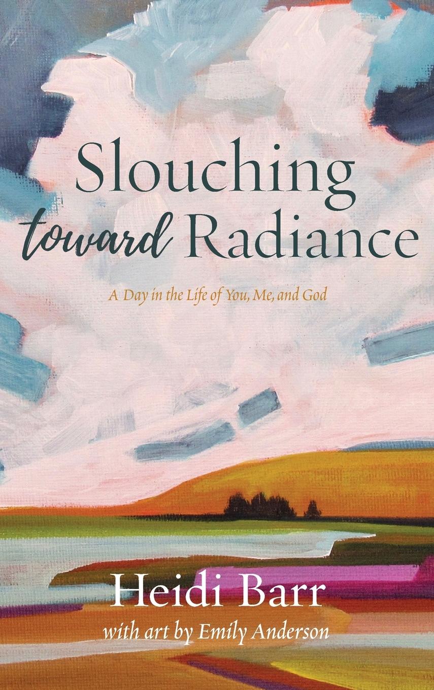 Vorderes Coverbild Slouching Toward Radiance