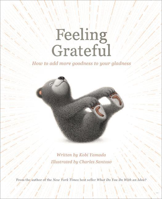 Vorderes Coverbild Feeling Grateful: How to Add More Goodness to Your Gladness