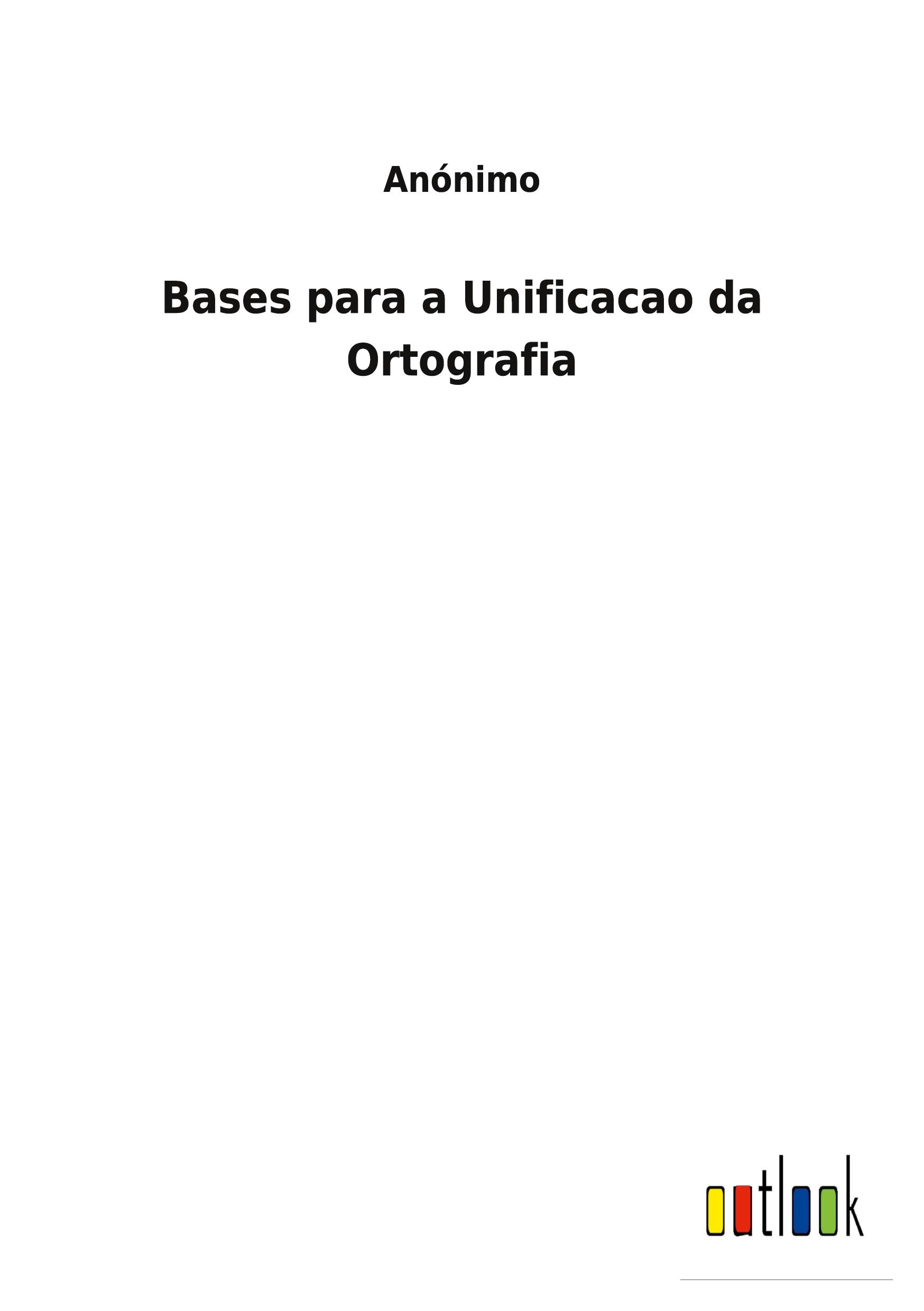 Vorderes Coverbild Bases para a Unificacao da Ortografia
