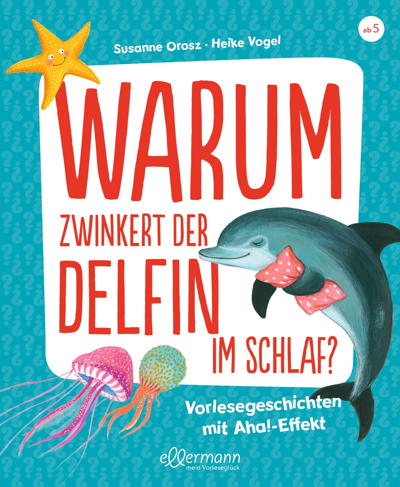 Vorderes Coverbild Warum zwinkert der Delfin im Schlaf?