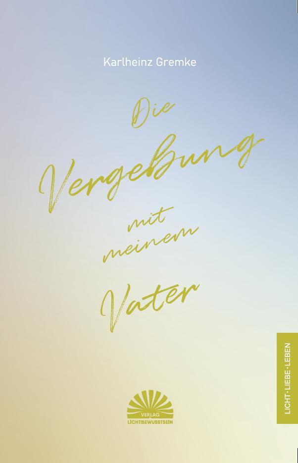 Vorderes Coverbild Die Vergebung mit meinem Vater