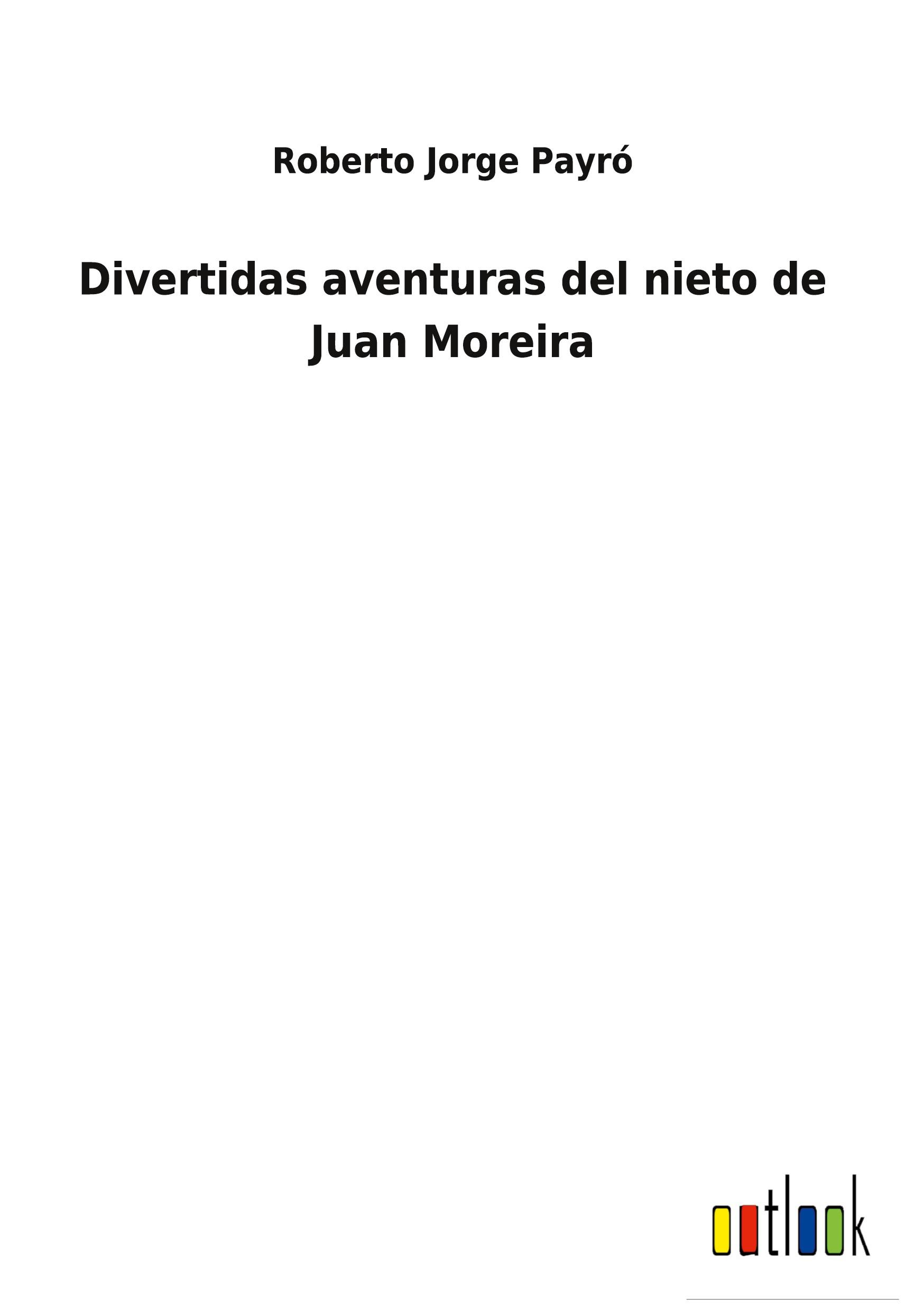Vorderes Coverbild Divertidas aventuras del nieto de Juan Moreira