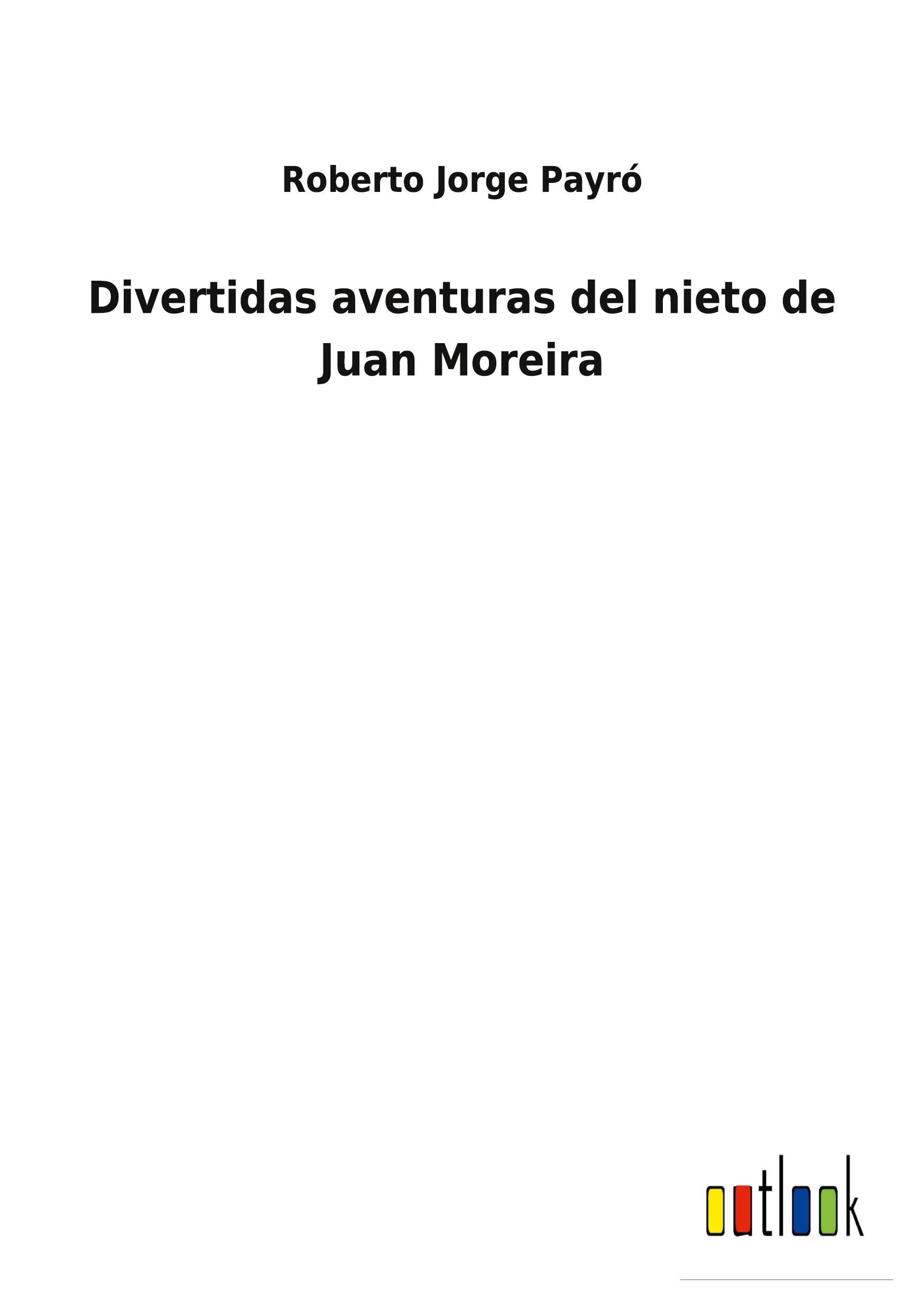 Vorderes Coverbild Divertidas aventuras del nieto de Juan Moreira