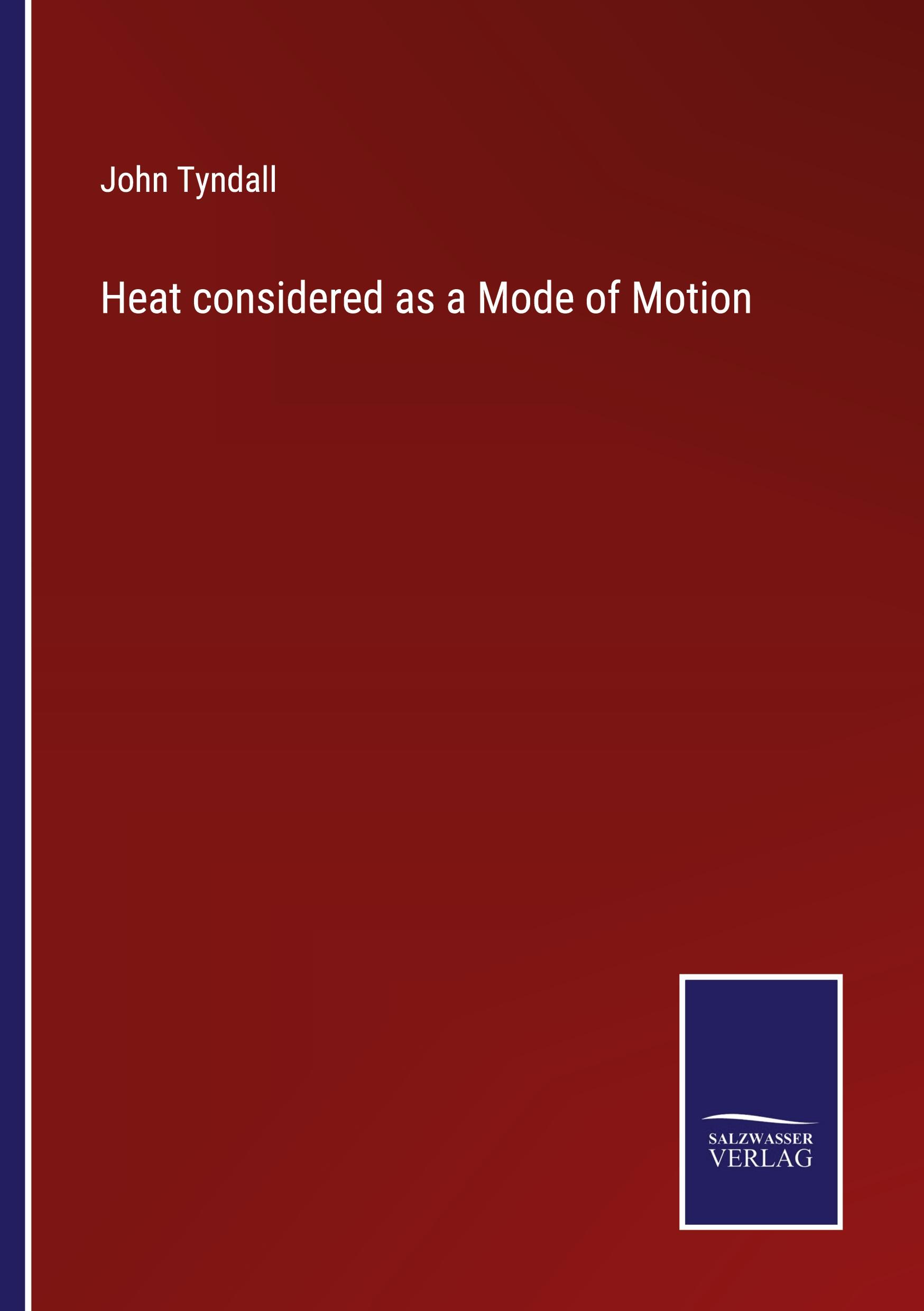 Vorderes Coverbild Heat considered as a Mode of Motion