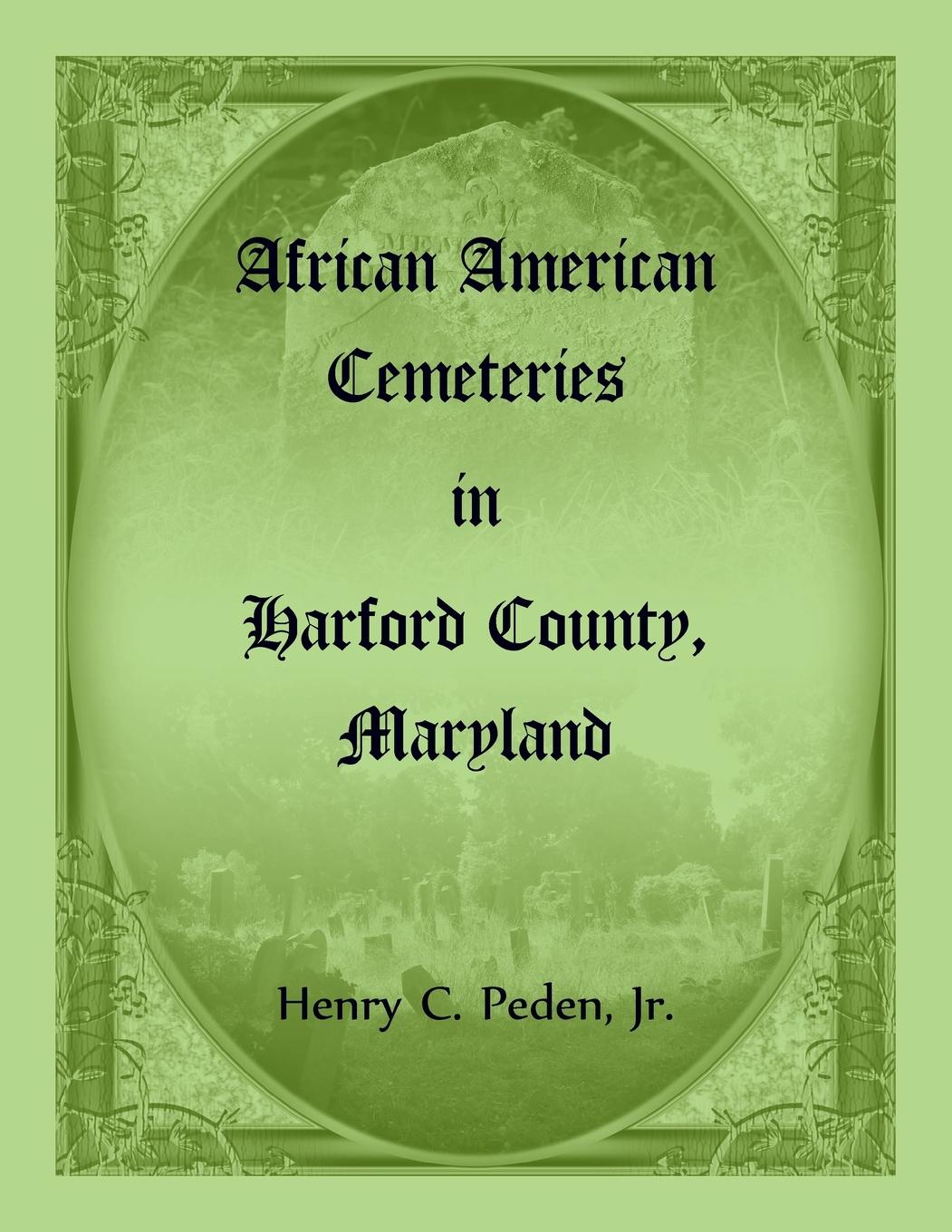 Vorderes Coverbild African American Cemeteries in Harford County, Maryland