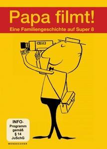 Vorderes Coverbild Papa Filmt! Eine Familiengeschichte auf Super 8