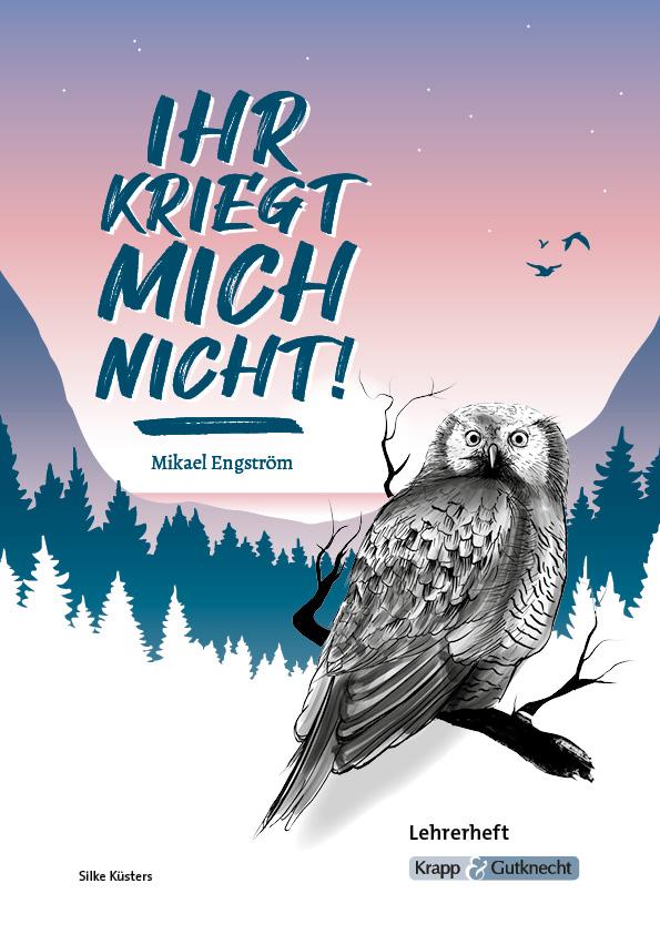Vorderes Coverbild Ihr kriegt mich nicht! - Mikael Engström - Lehrerheft