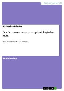 Vorderes Coverbild Der Lernprozess aus neurophysiologischer Sicht
