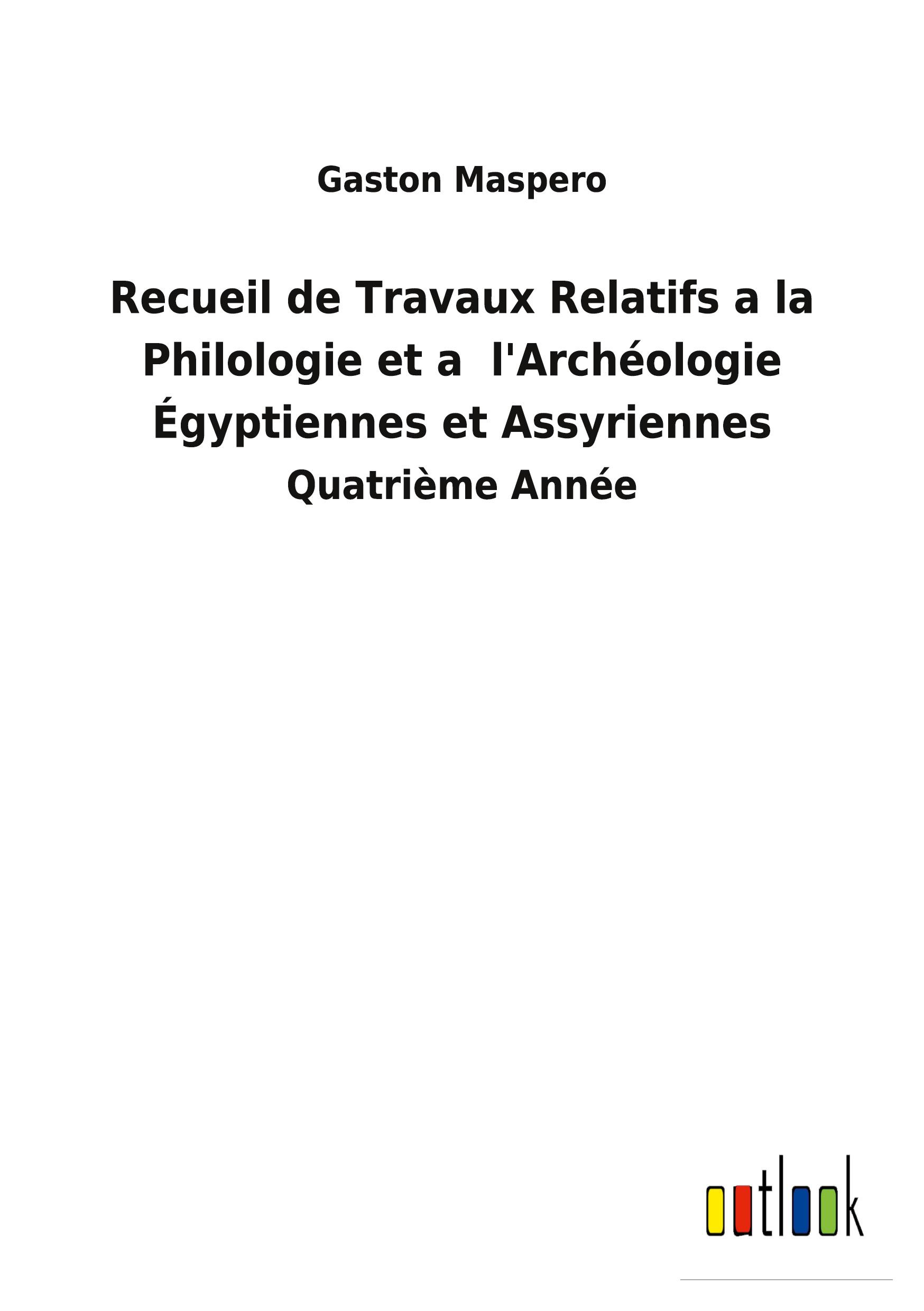 Vorderes Coverbild Recueil de Travaux Relatifs a la Philologie et a  l'Archéologie Égyptiennes et Assyriennes