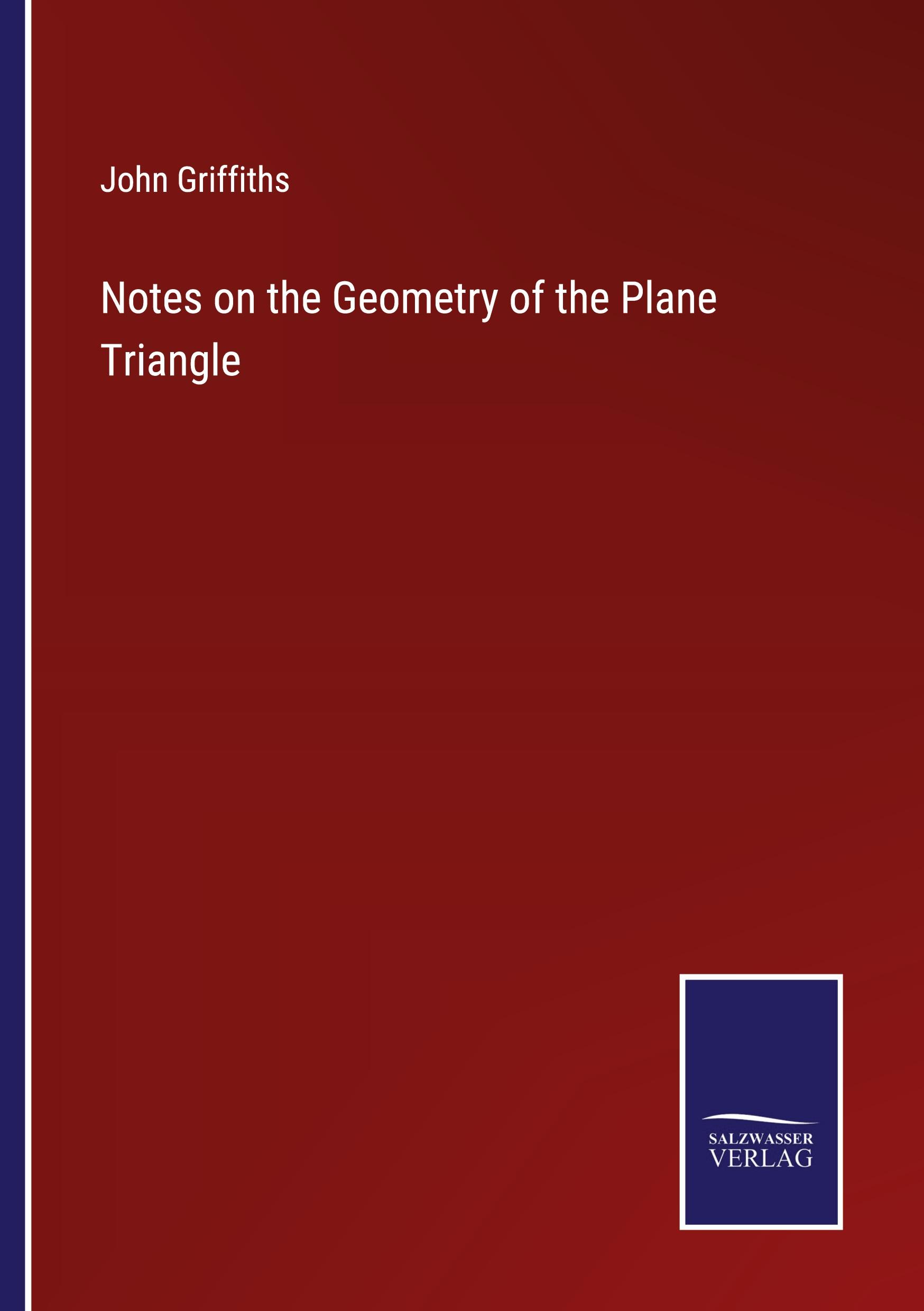 Vorderes Coverbild Notes on the Geometry of the Plane Triangle