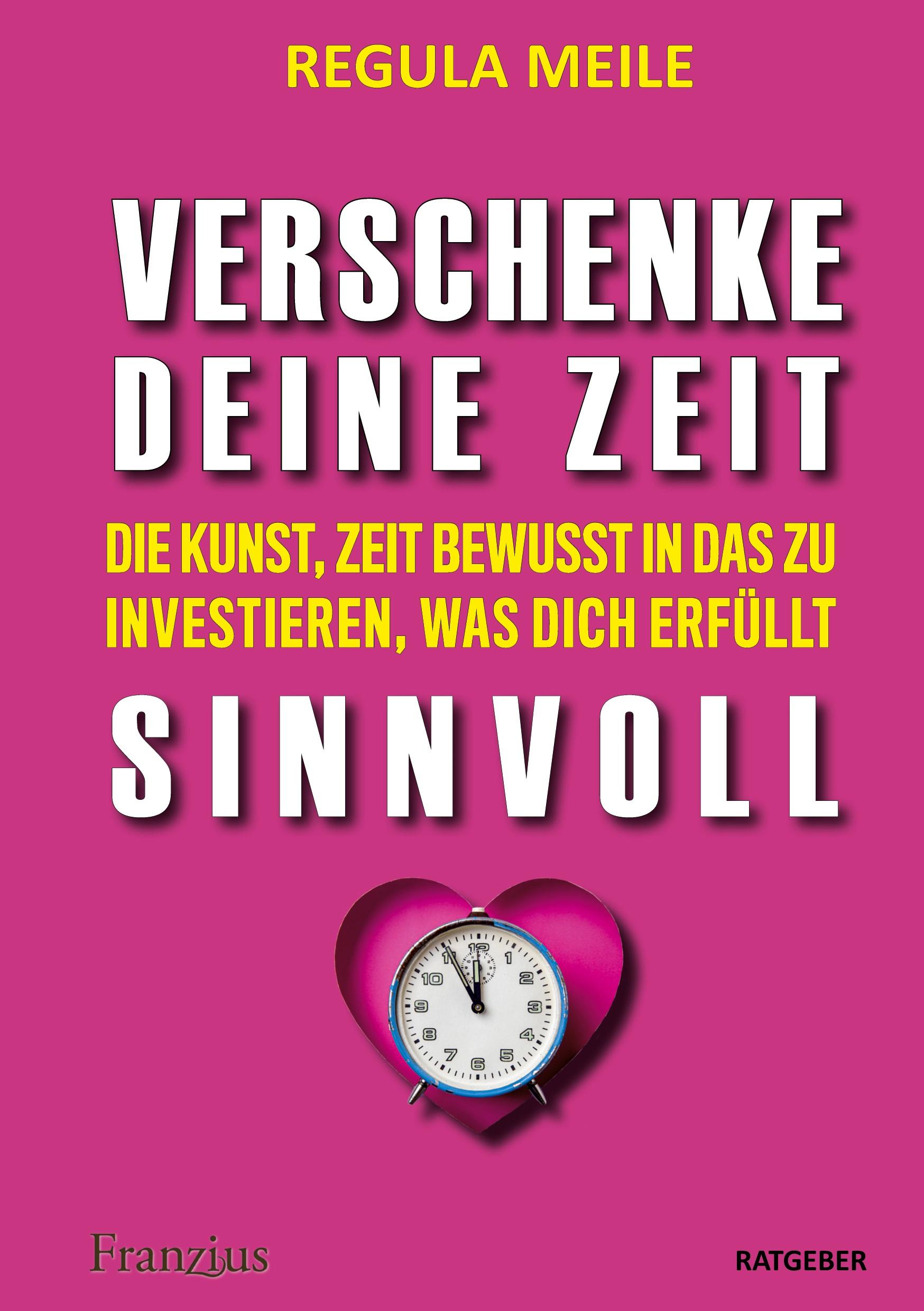 Vorderes Coverbild Verschenke deine Zeit sinnvoll