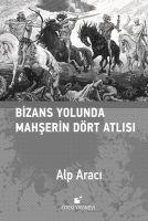 Vorderes Coverbild Bizans Yolunda Mahserin Dört Atlisi