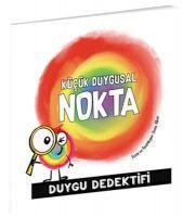 Vorderes Coverbild Kücük Duygusal Nokta Duygu Dedektifi