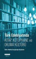 Vorderes Coverbild Türk Edebiyatinda Kitap, Kütüphane ve Okuma Kültürü