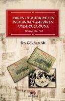 Vorderes Coverbild Erken Cumhuriyetin Insasindan Amerikan Uyduculuguna