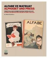 Vorderes Coverbild Alfabe ve Matbuat - Türkiyede Alfabe Devrimi ve Matbuat Rejimi 1928- 1939
