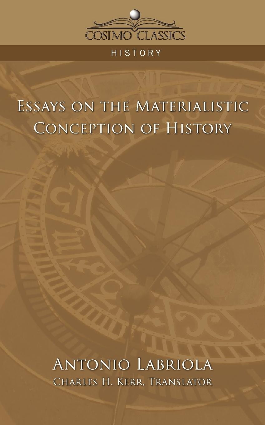 Vorderes Coverbild Essays on the Materialistic Conception of History