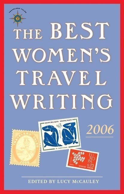 Vorderes Coverbild The Best Women's Travel Writing 2006