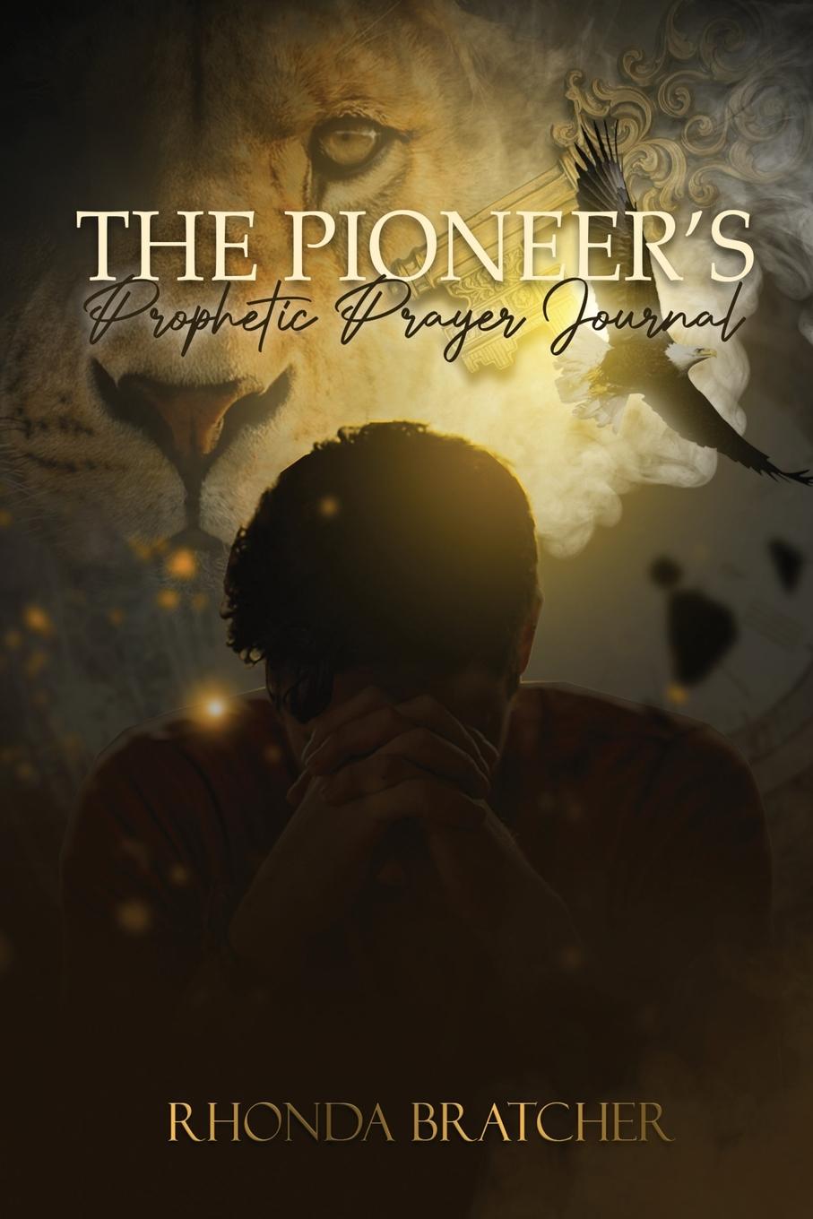Vorderes Coverbild The Pioneer's Prophetic Prayer Journal