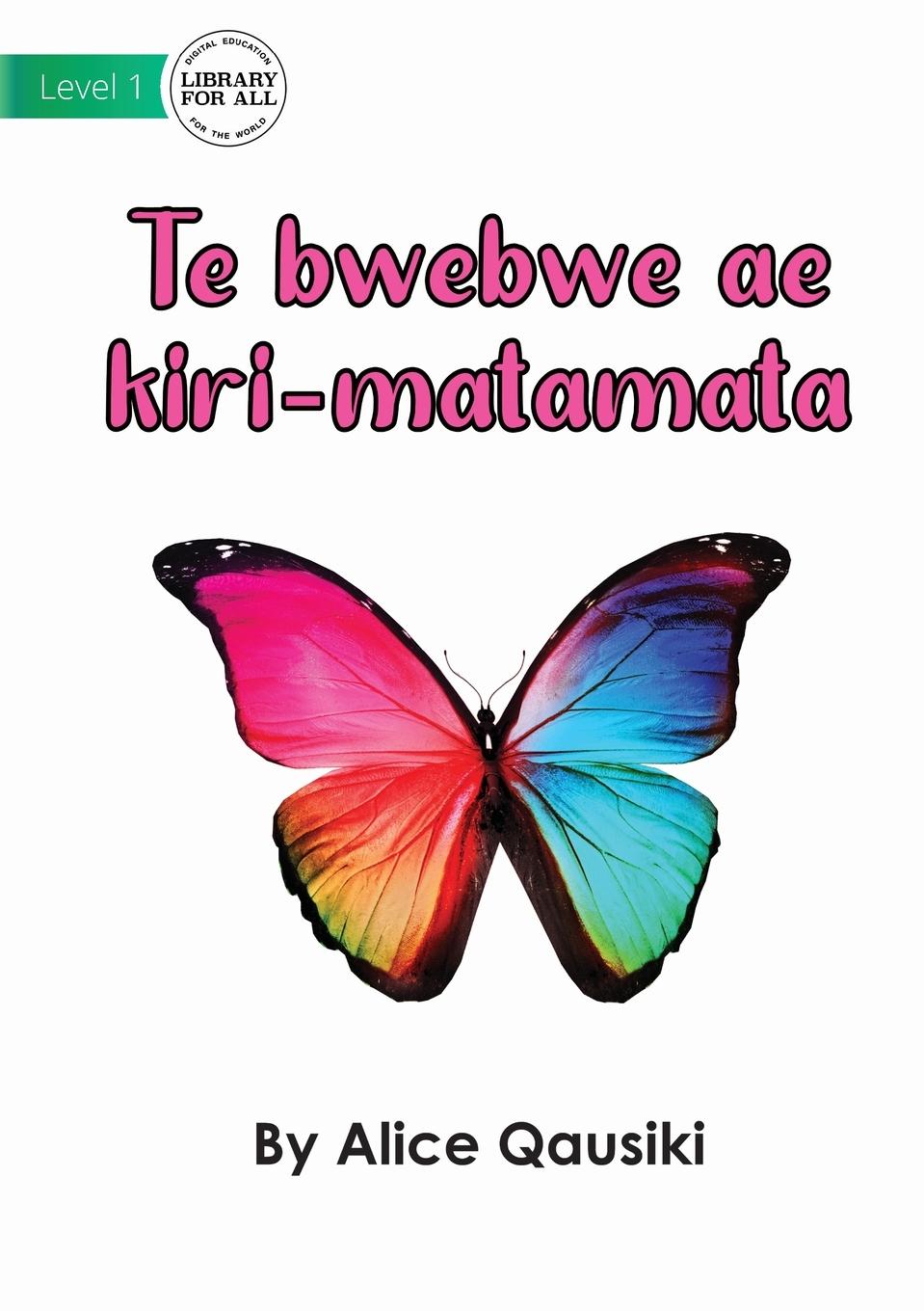Vorderes Coverbild A Colourful Butterfly - Te bwebwe ae kiri-matamata