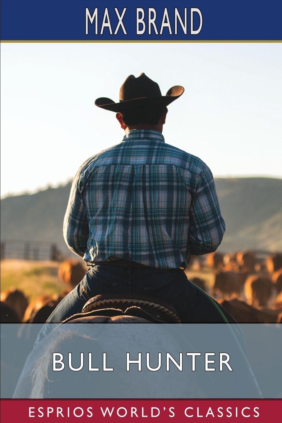 Vorderes Coverbild Bull Hunter (Esprios Classics)