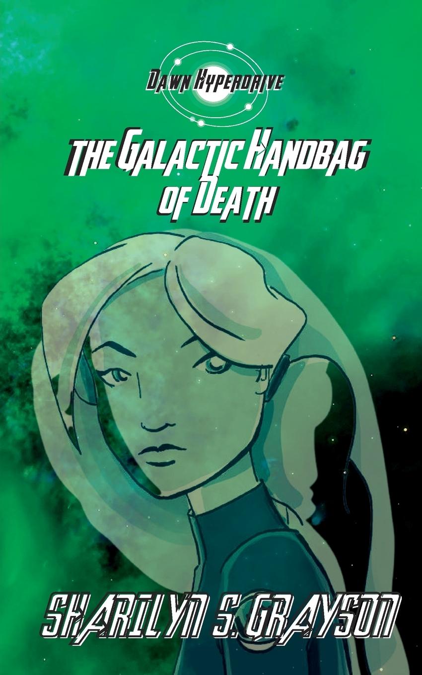 Vorderes Coverbild Dawn Hyperdrive and the Galactic Handbag of Death