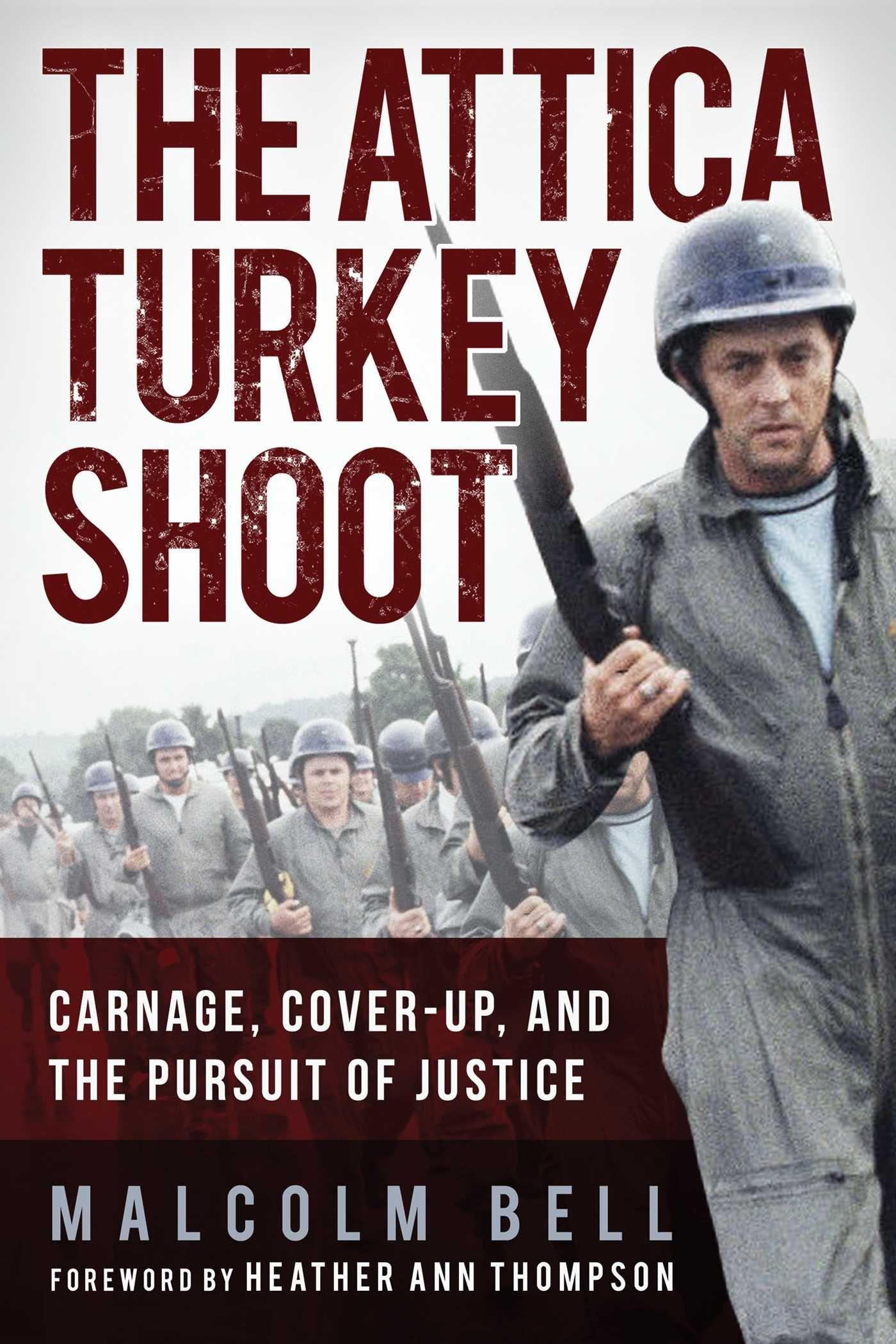 Vorderes Coverbild The Attica Turkey Shoot: Carnage, Cover-Up, and the Pursuit of Justice