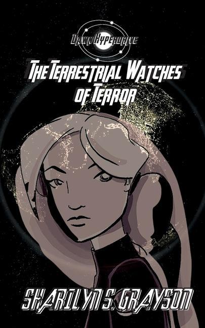 Vorderes Coverbild Dawn Hyperdrive and the Terrestrial Watches of Terror