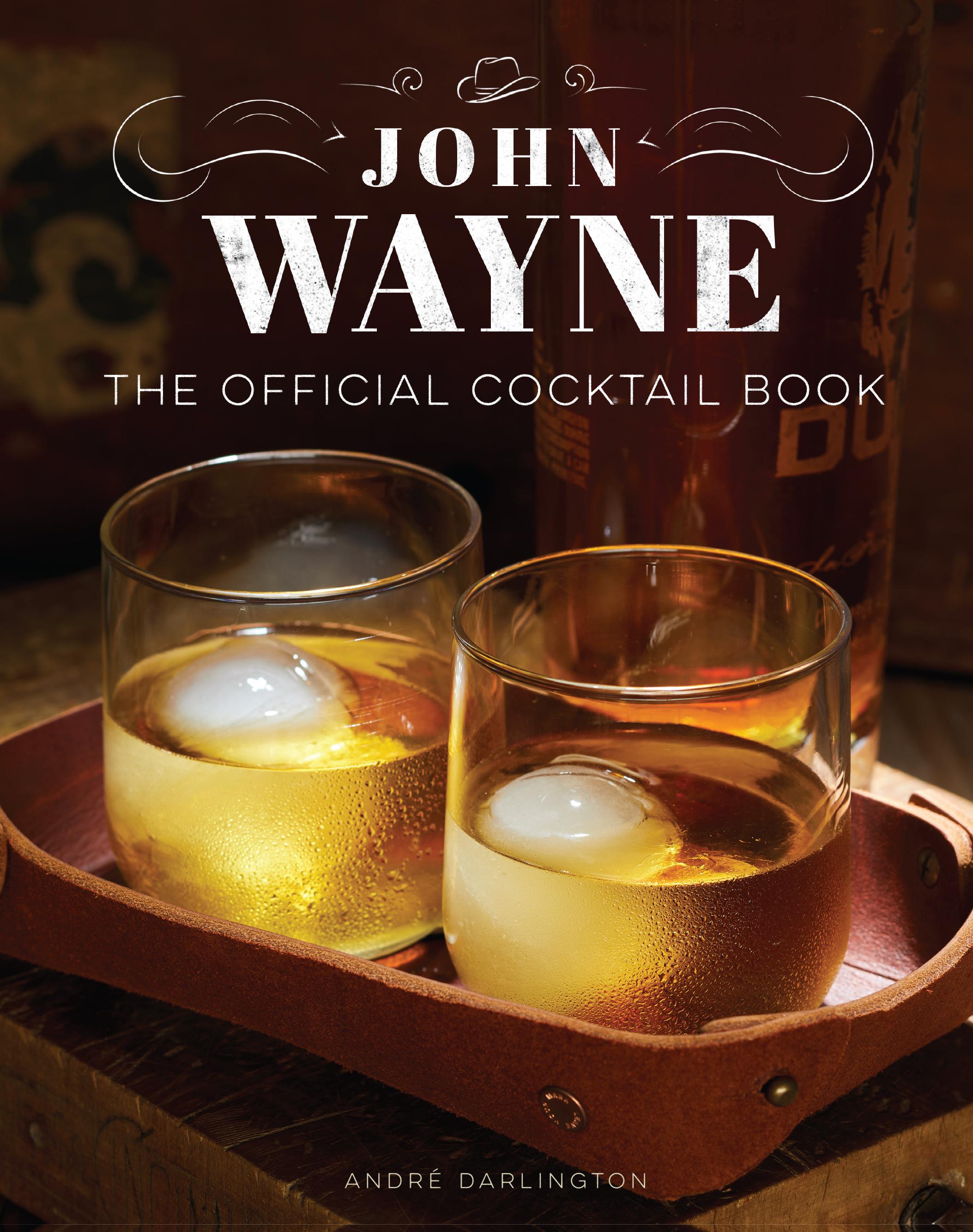 Vorderes Coverbild John Wayne: The Official Cocktail Book