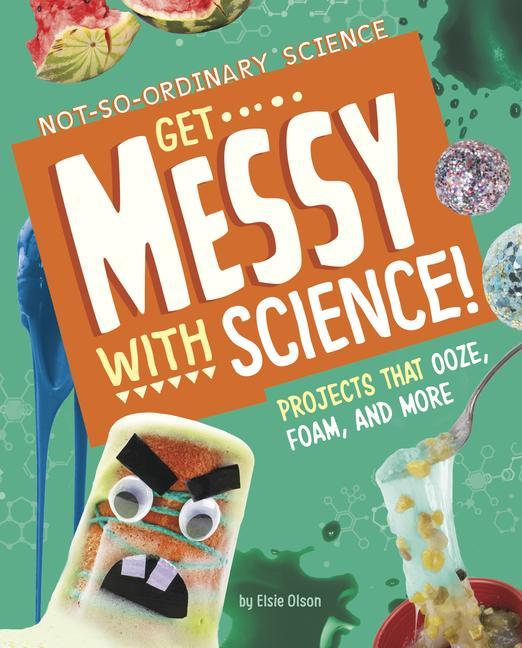 Vorderes Coverbild Get Messy with Science!