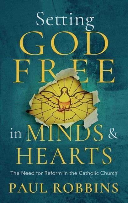 Vorderes Coverbild Setting God Free in Catholic Hearts and Minds