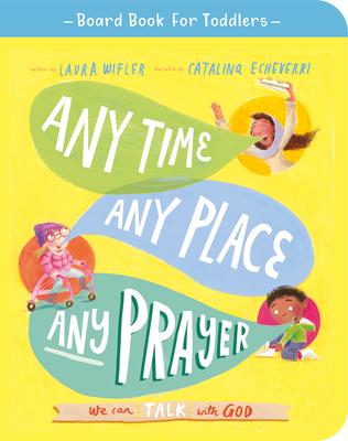 Vorderes Coverbild Any Time, Any Place, Any Prayer Board Book