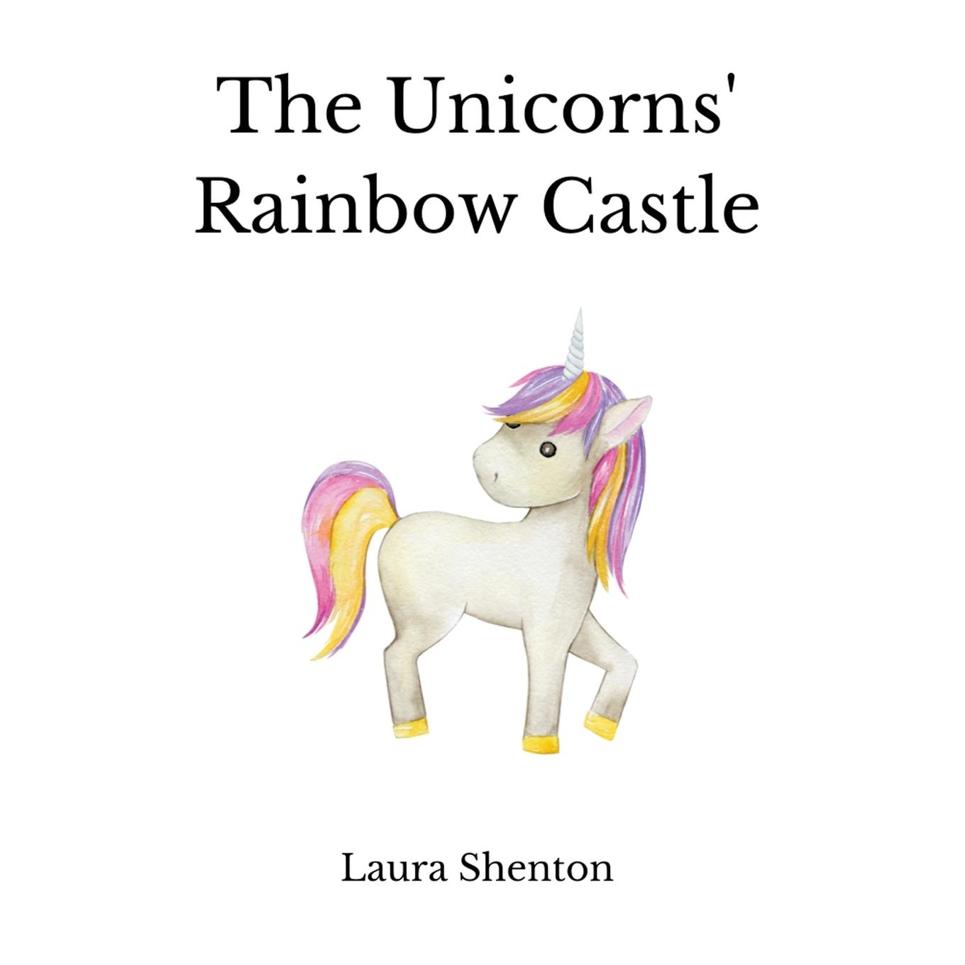 Vorderes Coverbild The Unicorns' Rainbow Castle