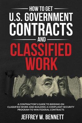 Vorderes Coverbild How to Get U.S. Government Contracts and Classified Work
