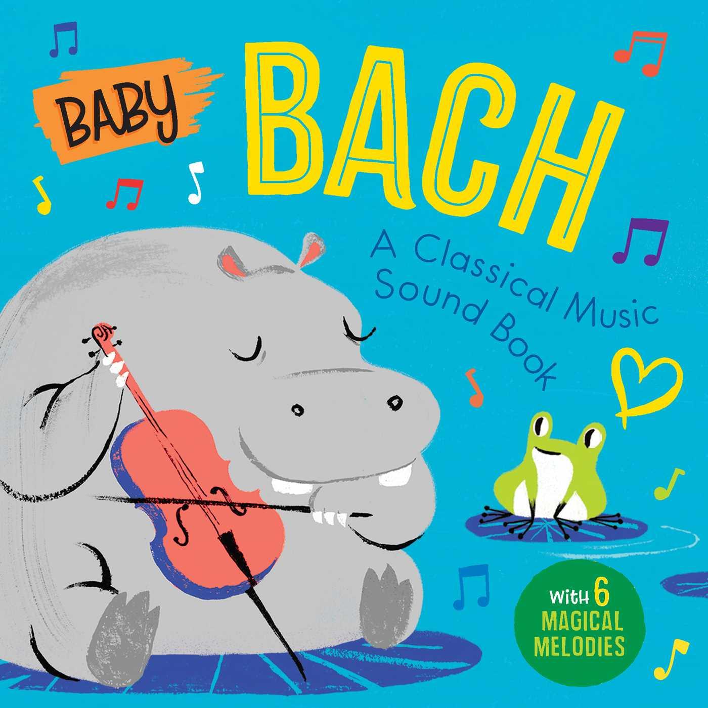 Vorderes Coverbild Baby Bach: A Classical Music Sound Book (with 6 Magical Melodies)