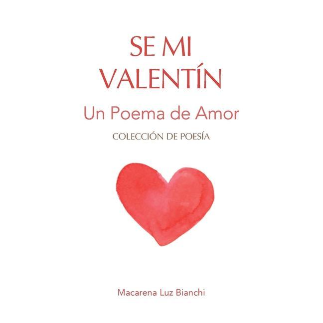 Vorderes Coverbild Se Mi Valentín: Un Poema de Amor