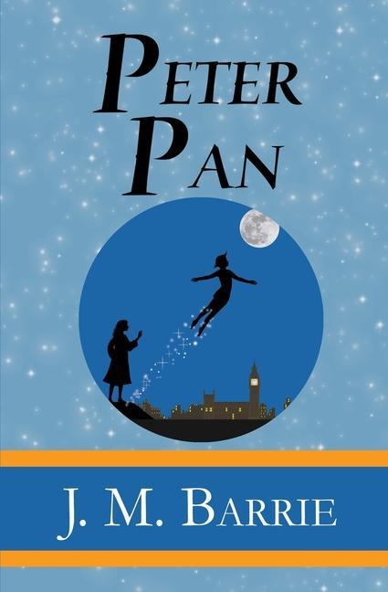 Vorderes Coverbild Peter Pan - the Original 1911 Classic (Illustrated) (Reader's Library Classics)