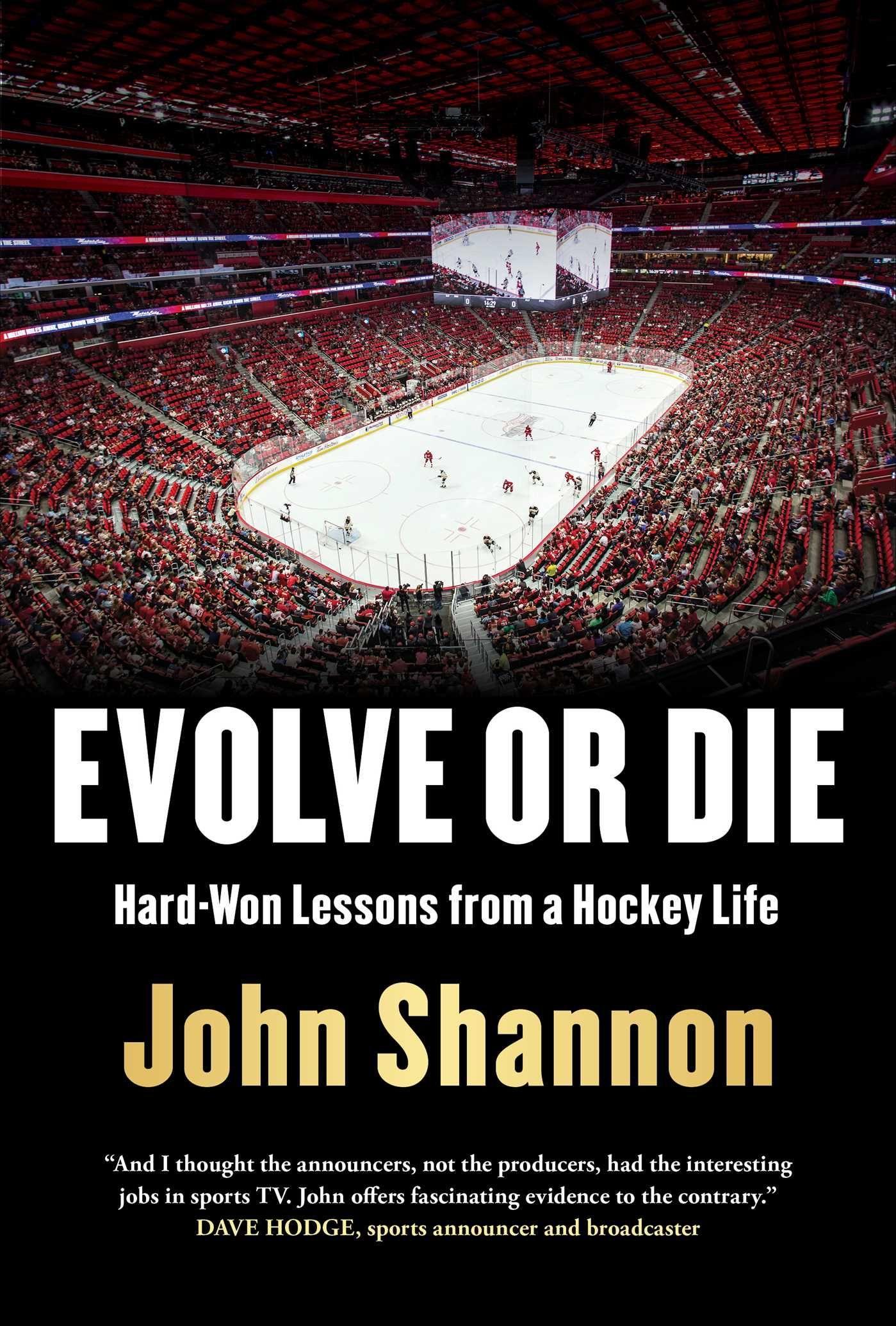 Vorderes Coverbild Evolve or Die: Hard-Won Lessons from a Hockey Life