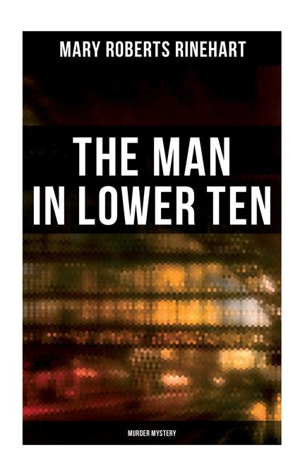 Vorderes Coverbild The Man in Lower Ten (Murder Mystery)