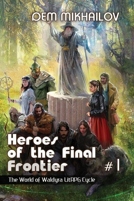 Vorderes Coverbild Heroes of the Final Frontier (Book #1): LitRPG Series