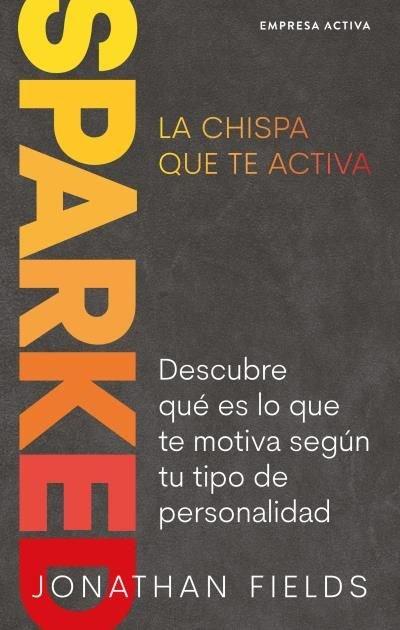 Vorderes Coverbild Sparked, La Chispa Que Te Activa