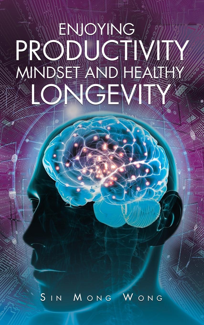 Vorderes Coverbild Enjoying Productivity Mindset and Healthy Longevity