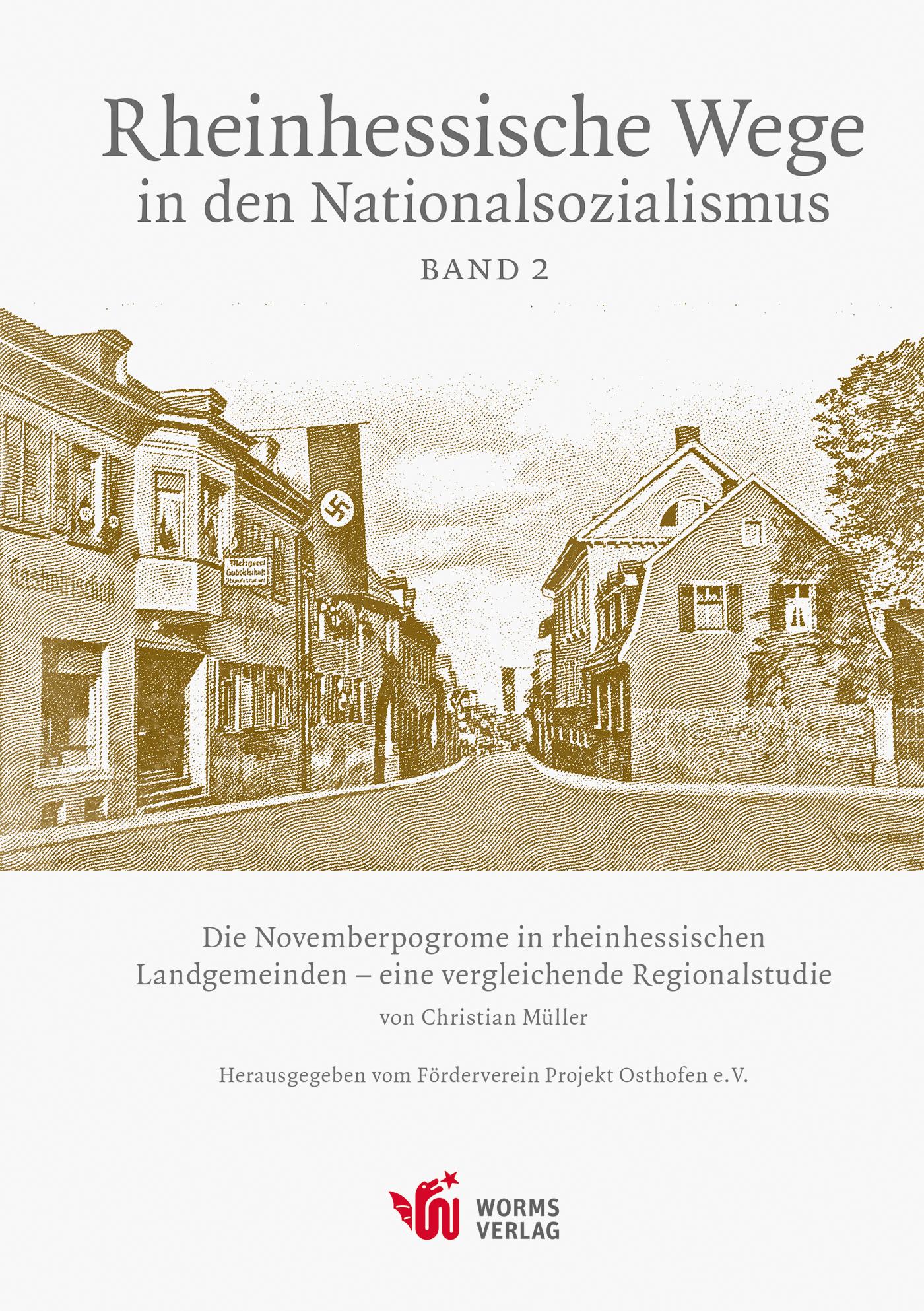 Vorderes Coverbild Die Novemberpogrome in den rheinhessischen Landgemeinden - eine vergleichende Regionalstudie
