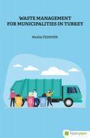 Vorderes Coverbild Waste Management For Municipalities In Turkey
