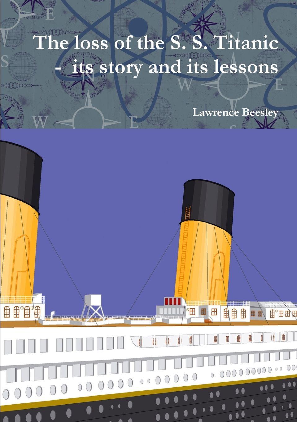Vorderes Coverbild The loss of the S. S. Titanic -  its story and its lessons