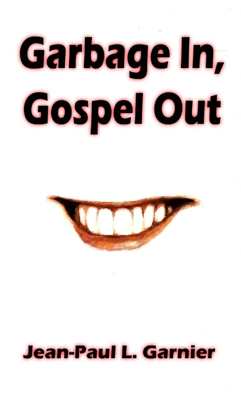 Vorderes Coverbild Garbage In, Gospel Out