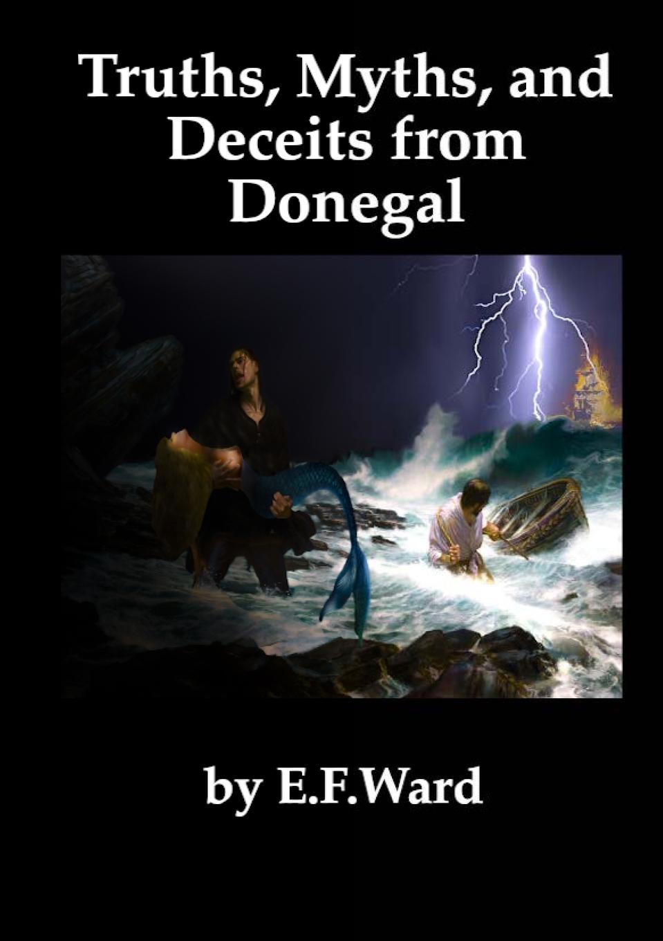 Vorderes Coverbild Truths Myths and Deceits from Donegal